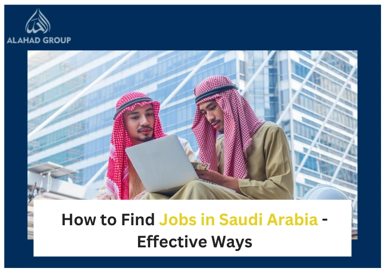 How to Find Jobs in Saudi Arabia - 10 Effective Ways